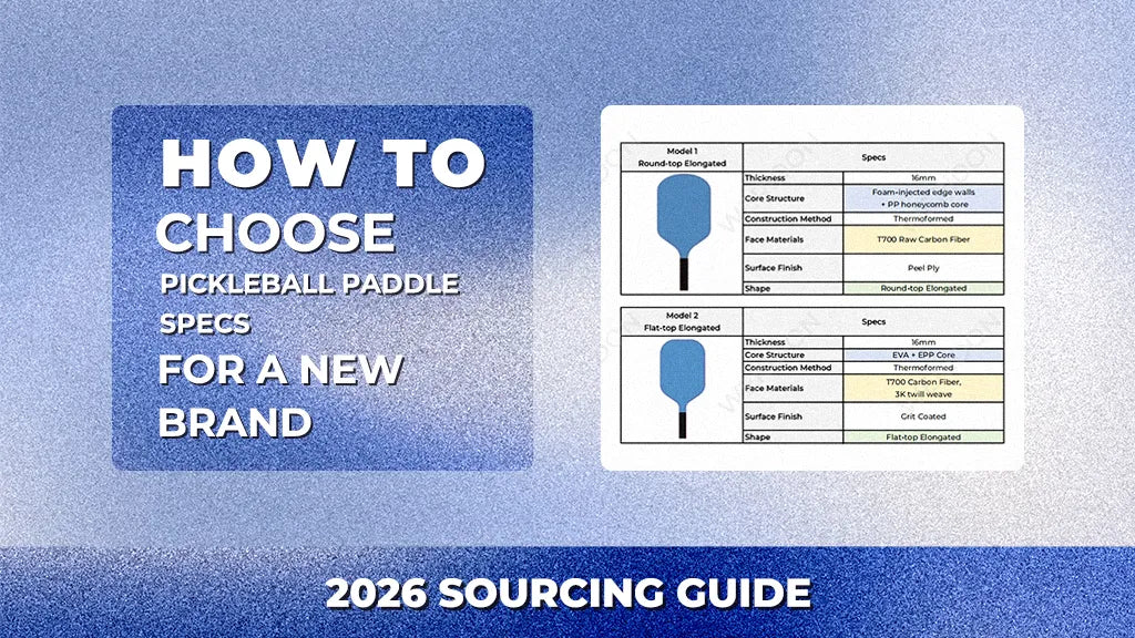 How to choose private label pickleball paddle specs selection for OEM brand development