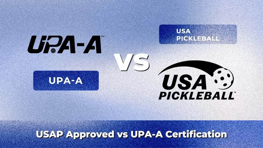USAP (USA Pickleball) vs UPA-A logos for pickleball paddle approval comparison