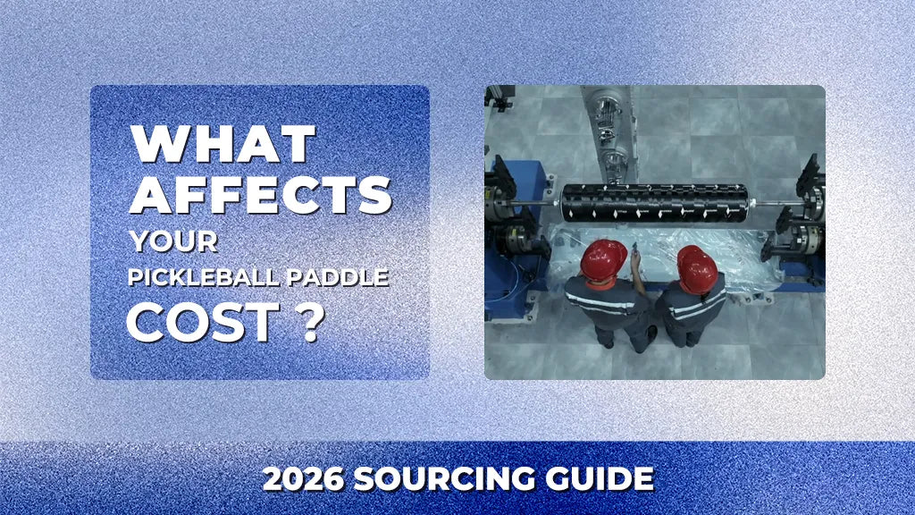 what-affects-your-pickleball-paddle-cost-2026-sourcing-guide